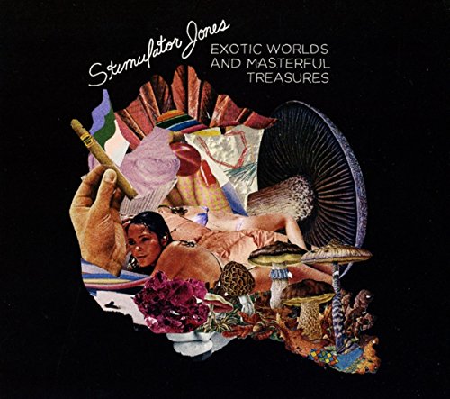 Stimulator Jones - Exotic Worlds and Masterful Treasures [CD]