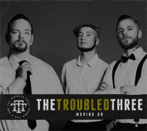 Troubled Three - Moving On [CD]