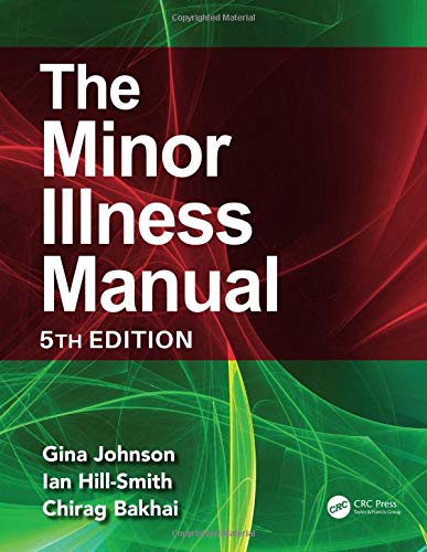 The Minor Illness Manual: 5th Edition