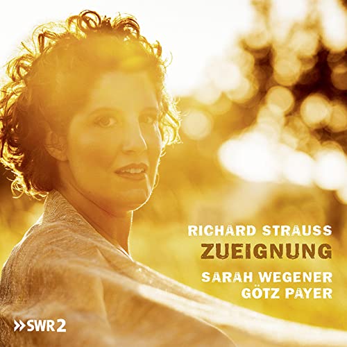 Sarah Wegener - Richard Strauss: Zueignung [CD]