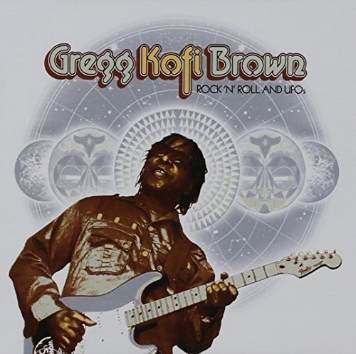 Gregg Kofi Brown - Rock N Roll & Ufos' Gregg Kofi Brown Anthology. [CD]