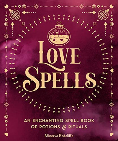 Love Spells: An Enchanting Spell Book of Potions & Rituals (3) (Pocket Spell Books)