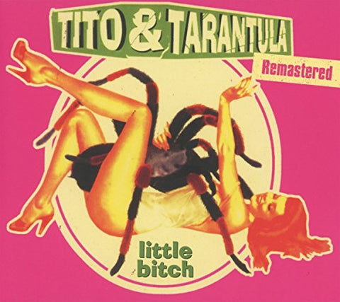 Tito & Tarantula - Little Bitch (Remastered) [CD]