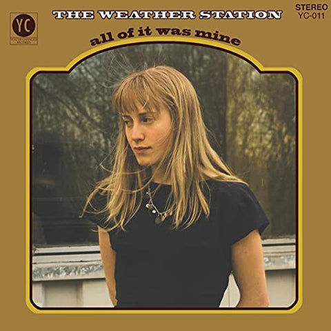 Weather Station The - All Of It Was Mine [VINYL]