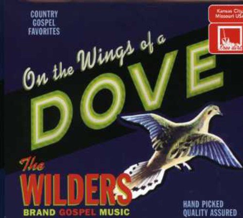 "CD cover with doves and text 'On the Wings of a Dove' and 'The Wilders'."