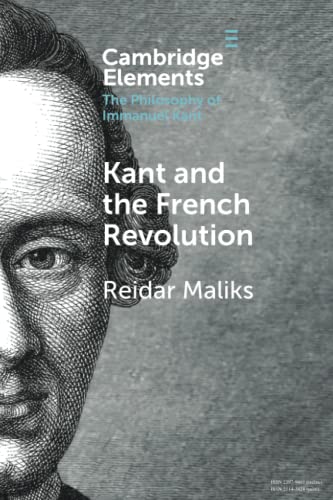 Kant and the French Revolution (Elements in the Philosophy of Immanuel Kant)