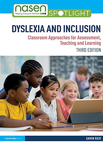 Dyslexia and Inclusion: Classroom Approaches for Assessment, Teaching and Learning (nasen spotlight)