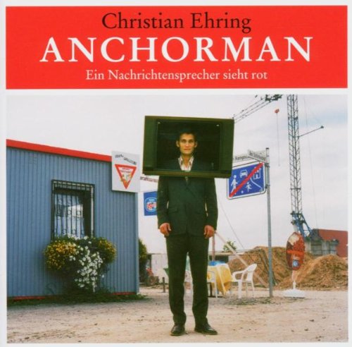 Ehring Christian - Anchorman, Nachrichtenspr [CD]