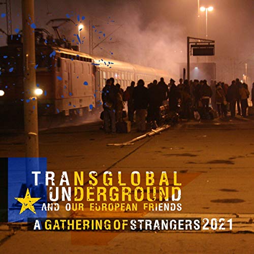 Transglobal Underground - A Gathering Of Strangers 2021 [CD]