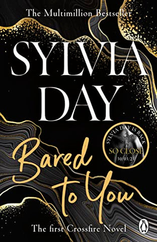 Bared to You (Crossfire, Book 1): A Crossfire Novel