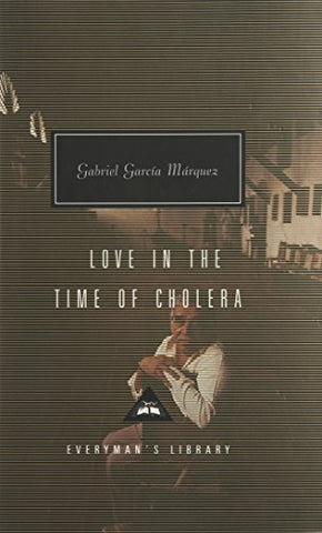 Love In The Time Of Cholera (Everyman's Library Classics)