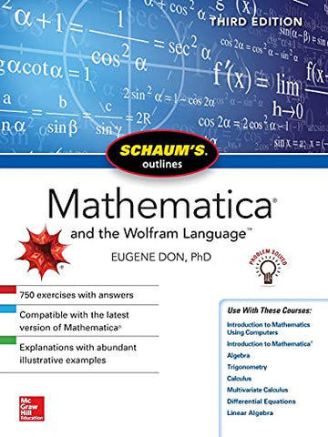 Schaum's Outline of Mathematica, Third Edition (SCHAUMS' COMPUTING)