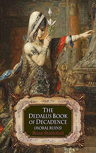 The Dedalus Book of Decadence: Moral Ruins (Dedalus Anthologies): 1