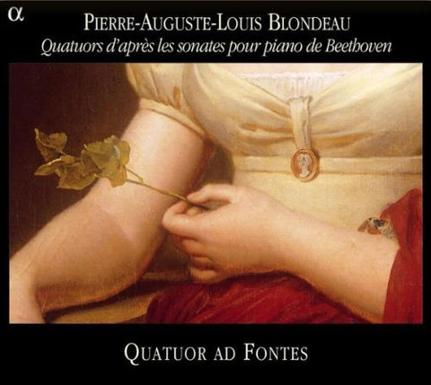 Pierre-Auguste-Louis Blondeau - Blondeau: Quatuor D Apres Les Sonates Piano De Bee Audio CD