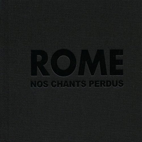Rome - Nos Chants Perdus [CD]