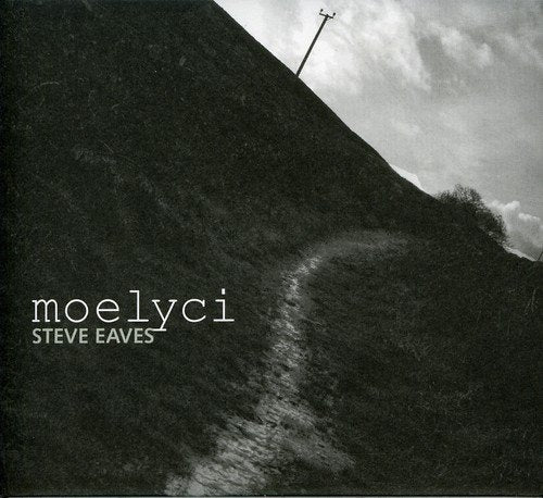 Steve Eaves - Moelyci [CD]