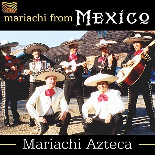 Mariachi Azteca - Mariachi From Mexico [CD]