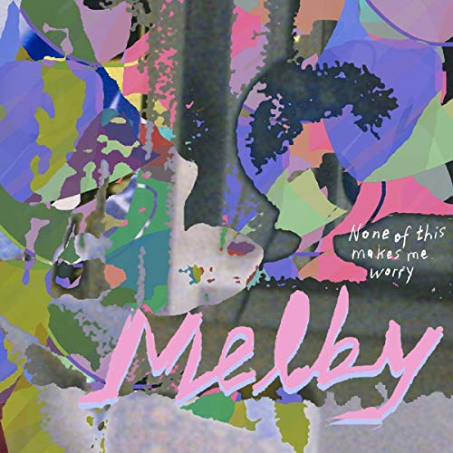 Melby - None of this makes me worry [VINYL]