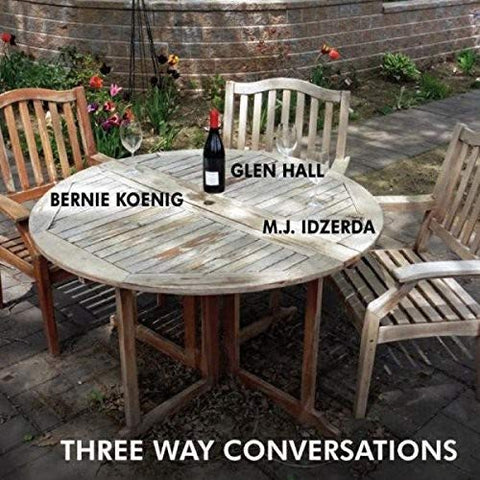 Glen Hall  Bernie Koenig & M.j - Three Way Conversations [CD]