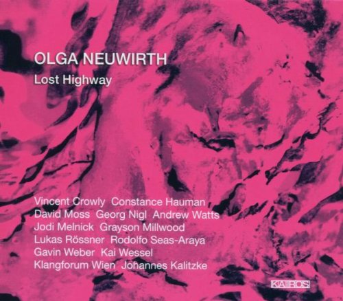 Album cover with pink abstract background, white text "Olga Neuwirth Lost Highway" and contributor names.