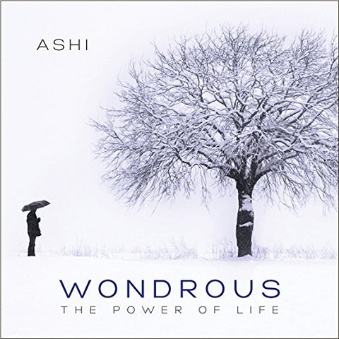 Ashi - Wondrous - The Power Of Life [CD]