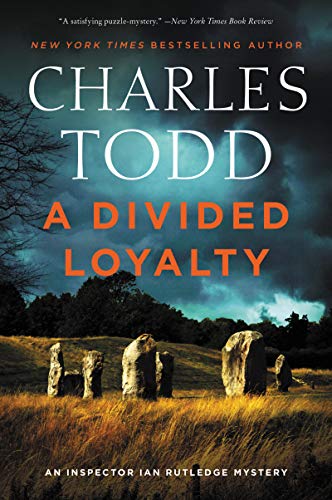 A Divided Loyalty: A Novel: 22 (Inspector Ian Rutledge Mysteries, 22)