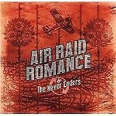 Never Enders, The - Air Raid Romance [CD]