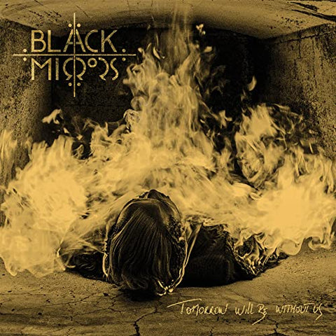 Black Mirrors - Tomorrow Will Be Without Us [CD]