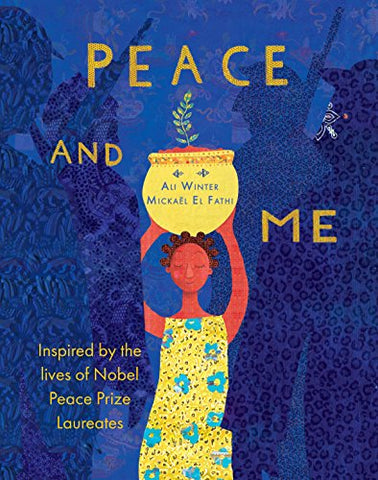 Peace and Me: Inspired by the Lives of Nobel Peace Prize Laureates