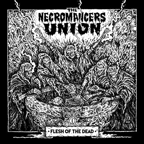 Necromancers Unionthe - Flesh Of The Dead [VINYL]