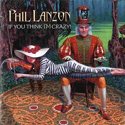 Phil Lanzon - If You Think I'm Crazy [CD]