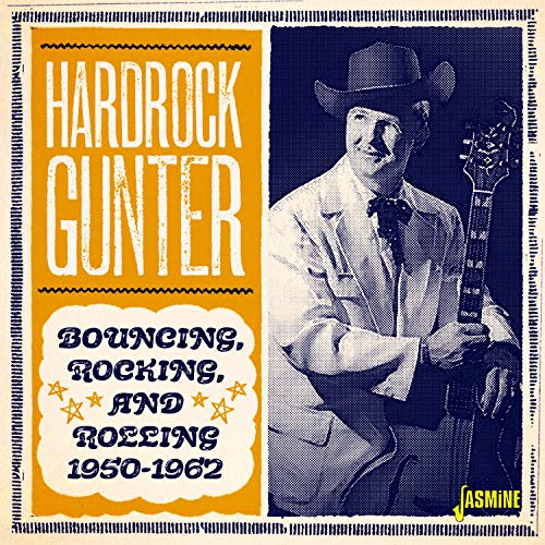 Hardrock Gunter - Bouncing, Rocking and Rolling 1950-1962 [CD]