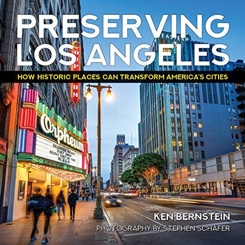 Preserving Los Angeles: How Historic Places Can Transform America's Cities