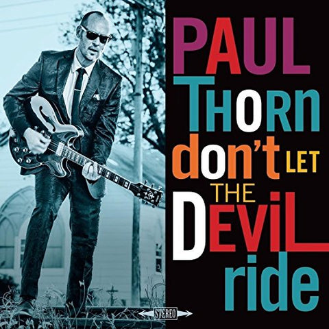 Thorn Paul - Don't Let The Devil Ride  [VINYL]