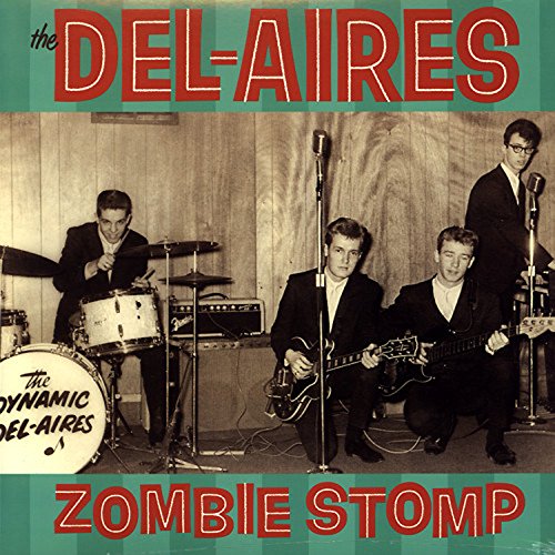Del-aires, The - Zombie Stomp (Gatefold!) [VINYL]