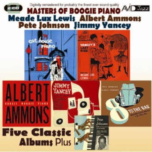 Albert Ammons - Masters Of Boogie Piano - Five Classic Albums Plus (Yanceys Last Ride / Cat House Piano / Boogie Woogie Piano / 8 To The Bar / A Lost Recording Date) [CD]