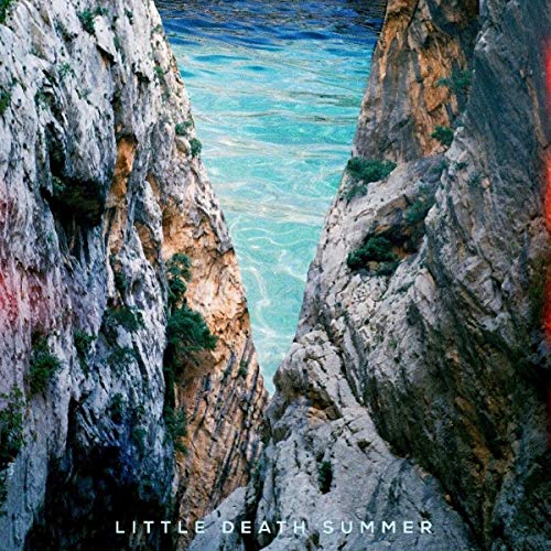 "Album cover featuring a rocky cliffside with turquoise water and 'Little Death Summer' text."