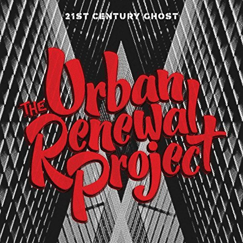Album cover with "The Urban Renewal Project" in red, against a black and white cityscape.