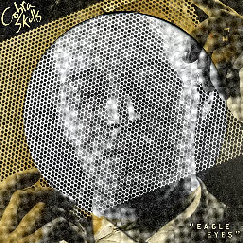 Cobra Skulls - Eagle Eyes [VINYL]