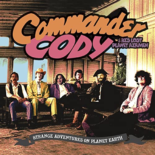 Commander Cody - Strange Adventures On Planet Earth [CD]