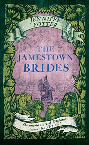 The Jamestown Brides: The Bartered Wives of the New World