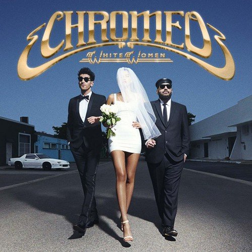 "Album cover featuring a bride between two men in suits, with 'Chromeo' in gold."