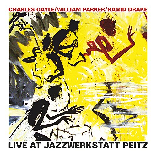 Charles Gayle William Parker - Live At Jazzwerkstatt Peitz [CD]