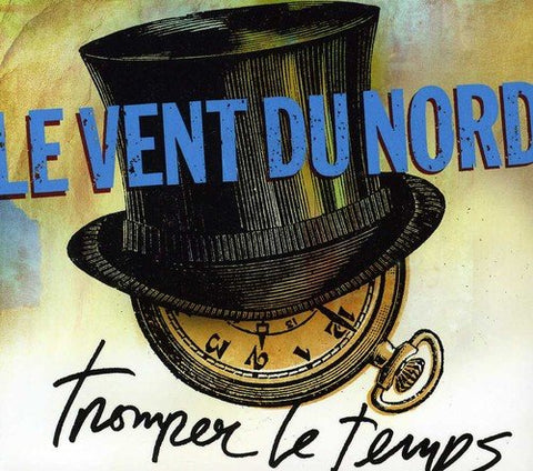 Le Vent Du Nord - Tromper Le Temps [CD]