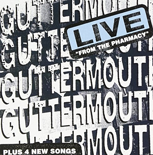 "Guttermouth album cover with 'LIVE from the Pharmacy' and 'Guttermouth' in bold, distressed text."