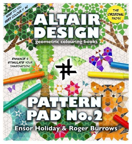 Altair Design Pattern Pad: Geometrical Colouring Book: Bk. 2