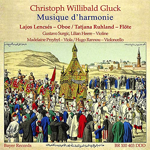 Lajos Lencses; Tatjana Ruhland - Christoph Willibald Gluck: Musique D'Harmonie [CD]