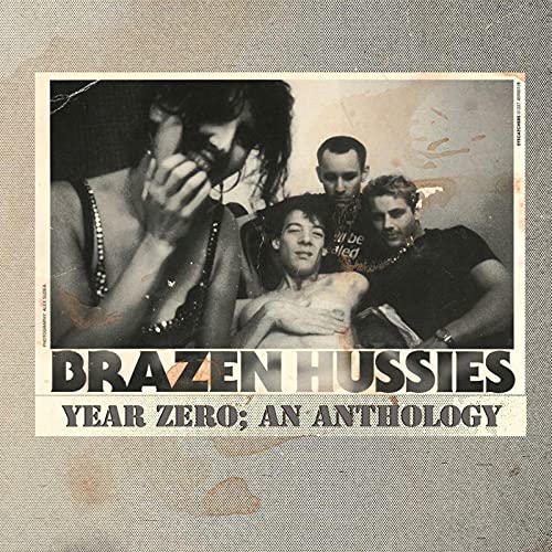 Brazen Hussies - Year Zero; An Anthology (LP) [VINYL]