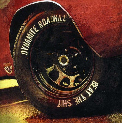 Dynamite Roadkill - Beat The Shit [CD]