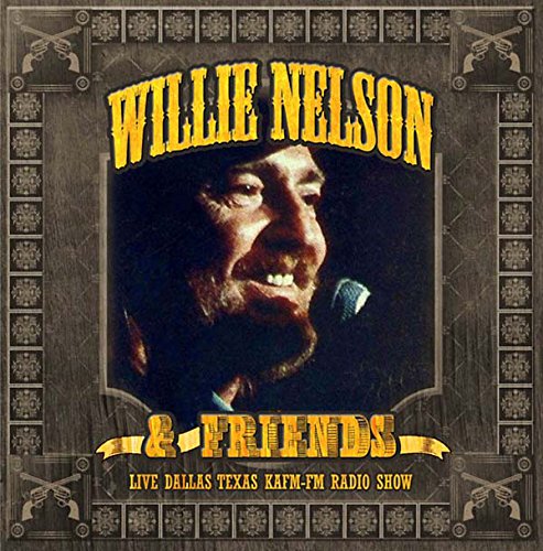 Willie Nelson & Friends - Live - Dallas Texas KAFM Radio [CD]
